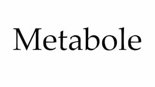 How to Pronounce Metabole [upl. by Eicirtap3]