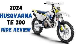 2024 Husqvarna TE300 Ride Review [upl. by Happy]