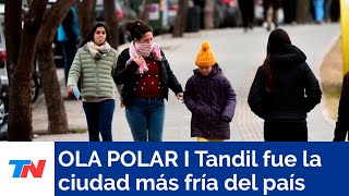 OLA POLAR I Tandil fue el lugar más frío del país [upl. by Odnala]