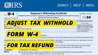 How to Update IRS Form W4 To Adjust Your Tax Withholding 2024  Form W4 Single amp Married Tax Refund [upl. by Foushee]