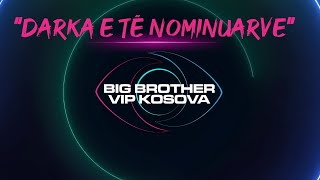 Darka e të nominuarve  Big Brother VIP Kosova 3  31102024 [upl. by Drye]