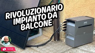 IL MINI MEGA Fotovoltaico da Balcone CHE può CARICARE UNA TESLA ANKER Solix [upl. by Anillek710]