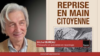 INTERVIEW Michel BUREAU REPRISE EN MAIN CITOYENNE [upl. by Allenotna]