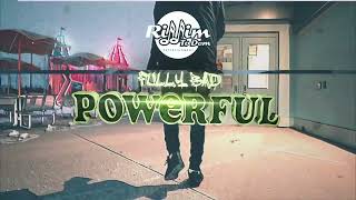 Fully Bad  Powerful  C18 Riddim [upl. by Townie475]