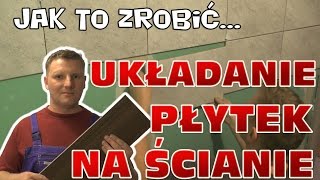 Jak położyć płytki na ścianie  układanie płytek w łazience [upl. by O'Neil]