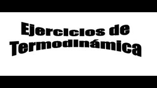 Primer principio de la termodinamica ejercicios resueltos [upl. by Tirza]