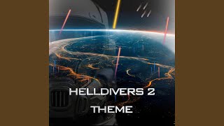 Helldivers 2 Main Theme [upl. by Natek]