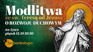 Różaniec śpiewany na żywo Teobańkologia Modlitwa ze św Teresą od Jezusa o rozwoju duchowym 1510 [upl. by Hearn]