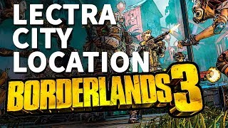 How to reach Lectra City Borderlands 3 [upl. by Wittie]