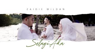 Zaidie Wildan  SELAGI ADA Official Music Video [upl. by Thorn441]