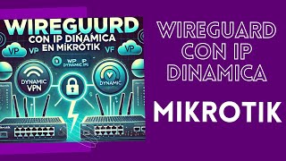 WIREGUARD SIN IP PUBLICA MIKROTIK [upl. by Ellertnom]