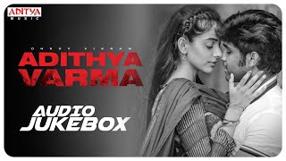 Adithya Varma Full Songs Jukebox Dhruv VikramBanita Sandhu Gireesaaya Radhan Aditya Music Tamil [upl. by Panthia]