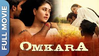 ओमकारा  OMKARA Full Movie  Ajay Devgan Saif Ali Khan Pankaj Tripathi Kareena Kapoor Khan [upl. by Opportina]