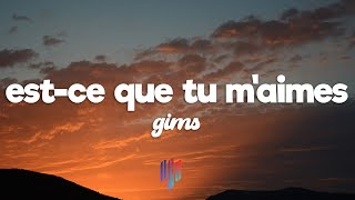 Maître Gims  Estce Que Tu Maimes  Lyrics [upl. by Nordna]