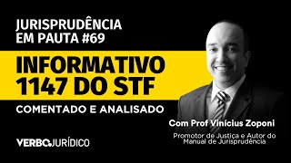 JURISPRUDÊNCIA EM PAUTA  Análise do Informativo 1147 do STF  EP69 [upl. by Obe]