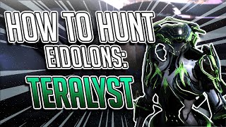 HOW TO HUNT EIDOLONS TERALYST Warframe [upl. by Ahsinawt]