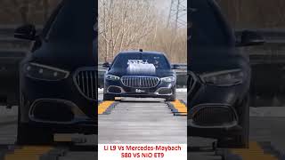 Li L9 Vs MercedesMaybach 580 VS NIO ET9 [upl. by Trstram]