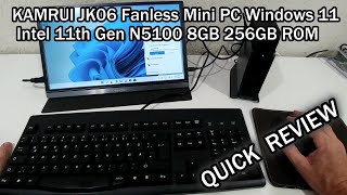 KAMRUI JK06 Fanless Mini PC Win 11 N5100 8GB RAM 256 GB ROM QUICK REVIEW [upl. by Griffy828]