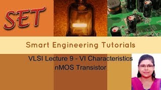 VLSI Lecture 9  VI Characteristics nMOS Transistor [upl. by Reeves875]