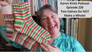 The Karen Knits Podcast  Episode 230  Two Halves do NOT Make a Whole [upl. by Euqinaj]