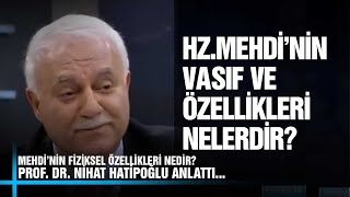 Hz Mehdinin Alametleri ve Fiziksel Özellikleri Nedir [upl. by Lanie954]