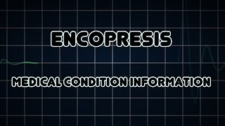 Encopresis Medical Condition [upl. by Boris]