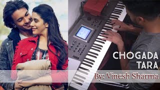 Chogada Tara Keyboard Cover  Loveyatri  Darshan Raval  Asees Kaur  By Vinesh Sharma [upl. by Dov]