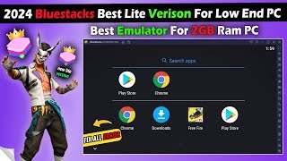 2024 Bluestacks best Lite Android Emulator For 2Gb Ram  Bluestacks Best version for free Fire [upl. by Eolande]