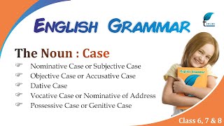 English Grammar for the Class 6 Chapter 6 Noun Case [upl. by Yecram168]