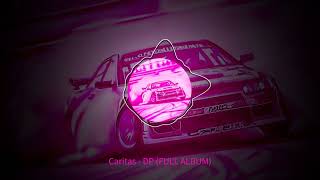 Caritas  DP FULL ALBUM music caritas dp hiphop rap trap phonk driftphonk [upl. by Eetsim751]