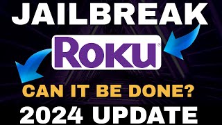 Jailbreak ROKU amp ROKU TV UPDATE 2024 Can it be Done [upl. by Erund606]