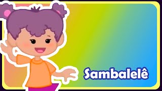 SAMBALELÊ  Música infantil  OFICIAL [upl. by Ynittirb]