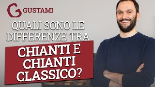 Quali sono le differenze tra CHIANTI e CHIANTI CLASSICO [upl. by Anelrac]