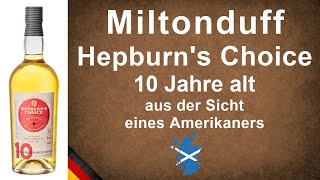 Miltonduff 20092020 Hepburns Choice 10 Jahre Single Malt Scotch Whisky Verkostung von WhiskyJason [upl. by Asamot]