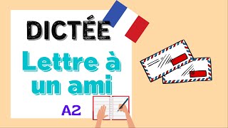 Lettre à un ami  Allinone French Dictation Exercise  Dictée en français [upl. by Nylknarf]