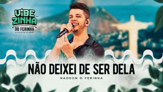 Nadson O Ferinha  Não Deixei de Ser Dela Clipe Oficial [upl. by Mudenihc]