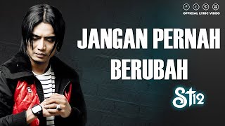 ST12  Jangan Pernah Berubah  Official Lirik Video  Berwisata Ke Indonesia Lewat Lagu [upl. by Alisa351]