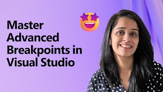 Master Advanced Breakpoints in Visual Studio [upl. by Yennek]