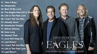 The Eagles Greatest Hits Full Album  The Eagles Best Songs [upl. by Akerue235]