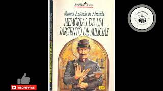 Resumo Memórias de um Sargento de Milícias  Manuel Antônio de Almeida  AUDIOBOOK [upl. by Ecirtahs]