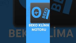 BEKO Klima motoru [upl. by Thorma]