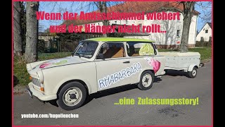 Wenn der Amtsschimmel wiehert Zulassung DDRAnhänger ohne Papiere [upl. by Anavas383]