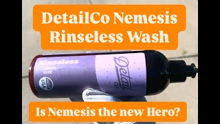 DetailCo Nemesis Rinseless Wash First Use Review  Heros Adversary [upl. by Hare]