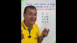 ¿Cuándo cierto número se divide por 15 el cociente es 8 y el resto es 7 ¿Cuál es el número [upl. by Tray317]