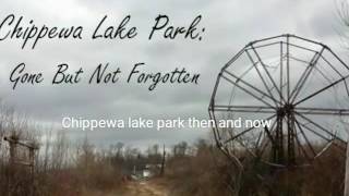 Chippewa Lake Amusement Park Then and Now [upl. by Anelem]