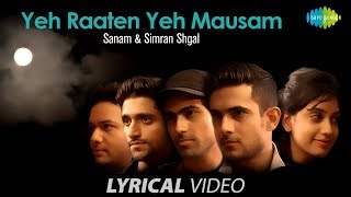 Yeh Raaten Yeh Mausam with lyrics  ये रातें ये मौसम  SANAM  Simran Shgal [upl. by Carlin]