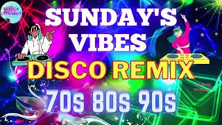 SUNDAYS BEST Best Of Remix Disco 70s 80s 90s  Nonstop Disco Remix Party Music [upl. by Nert]