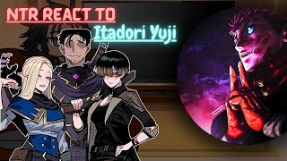 JJK NTR react to Itadori Yuji 2x [upl. by Kirsti462]