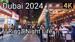 Dubai 4K Al Rigga Night Life Walking Tour 2024 🇦🇪 [upl. by Mukerji]