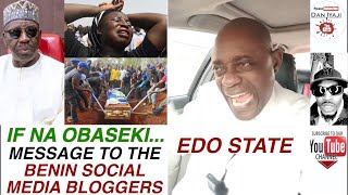 IF NA OBASEKI MESSAGE TO THE BENIN SOCIAL MEDIA BLOGGERS [upl. by Ettenawtna]